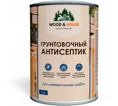 Заказать ГРУНТОВОЧНЫЙ АНТИСЕПТИК WOOD & HOUSE в Кисловодске, Ставропольский край